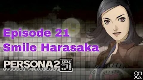 Persona 2 Eternal Punishment Episode 21 Smile Harasaka