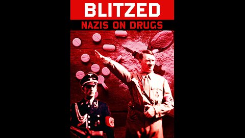 Blitzed: Nazis on Drugs - Documentary