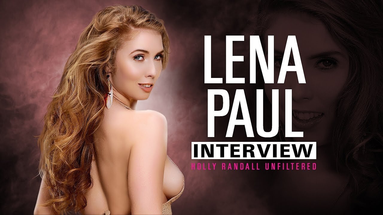 Lena Paul: Shattering the P*rn Star Stereotype