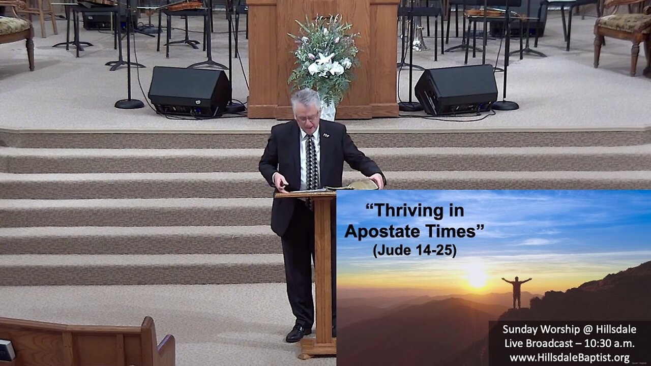 “Thriving in Apostate Times” (Jude 17-25) - Sunday AM message at Hillsdale, Feb 23, 2025