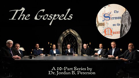 The Gospels: The Sermon on the Mount | Jordan Peterson | Ep. 4