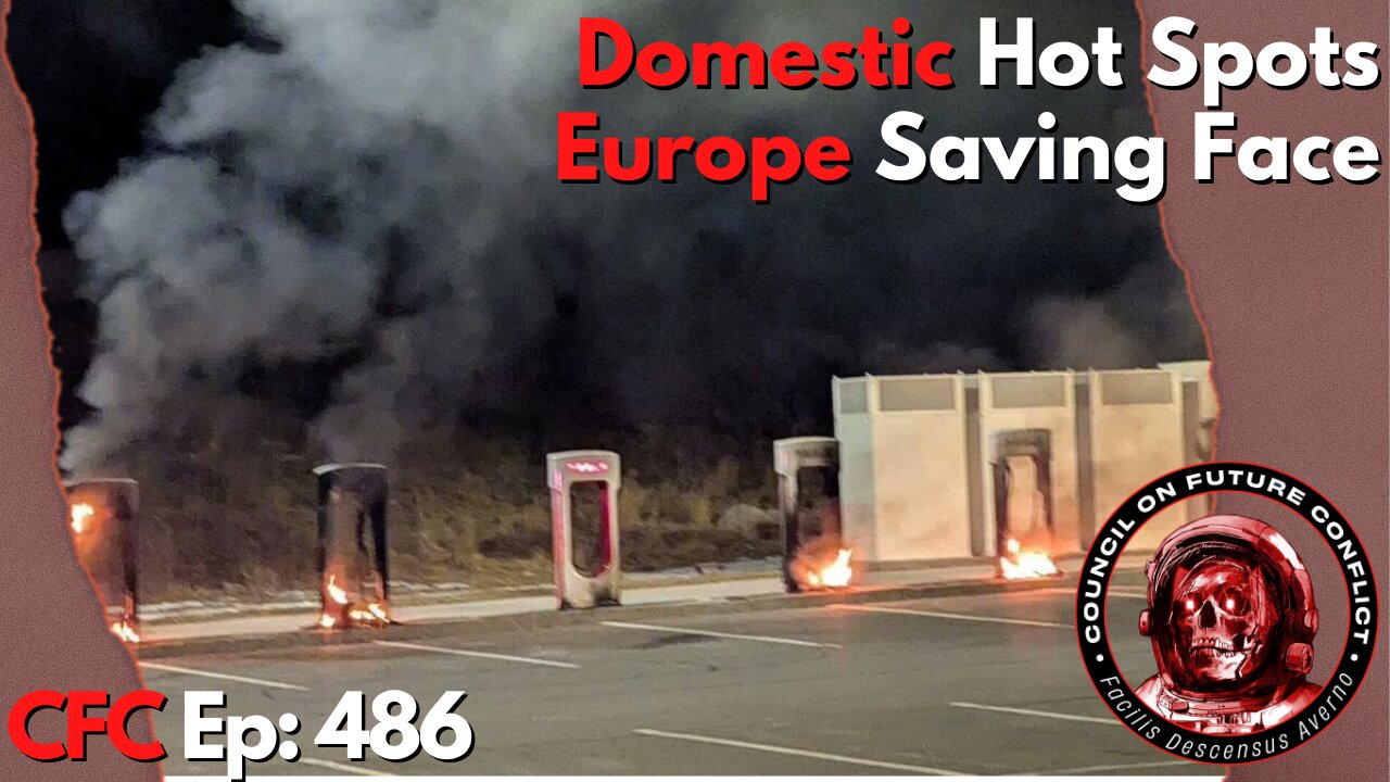 Council on Future Conflict Episode 485: Domestic Hot Spots, Europe Saving Face