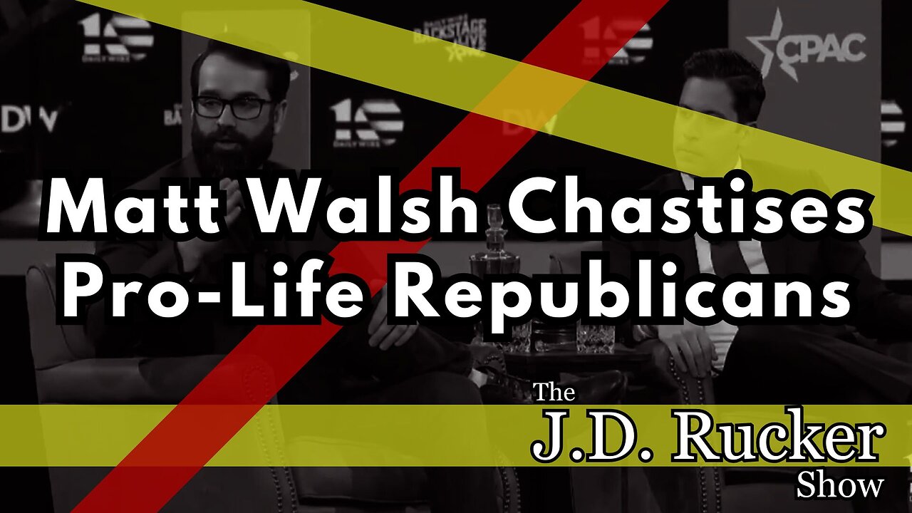 Matt Walsh Takes a Torch to the Republican Weakness on Abortion After Roe v Wade