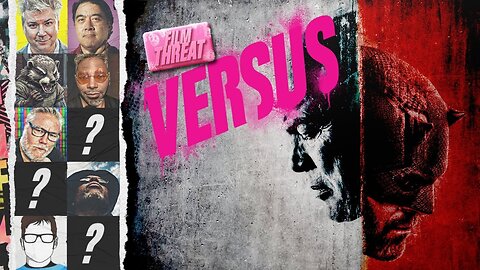 VERSUS: DAREDEVIL: BORN AGAIN + MICKEY 17 + THE STATE OF SCI-FI | Film Threat Versus