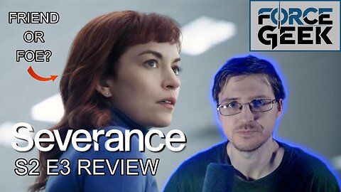 SEVERANCE | SEASON 2 EPISODE 3 | REVIEW