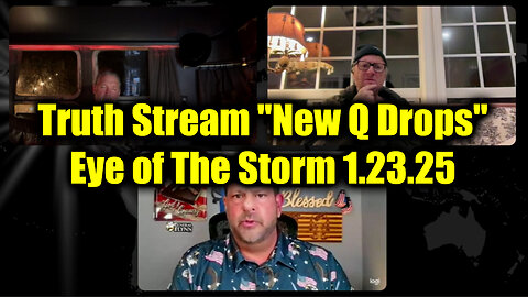 Joe & Scott Truth Stream "New Q Drops!" - Eye of The Storm 1.23.25