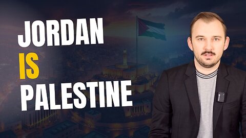 Why Jordan is Palestine