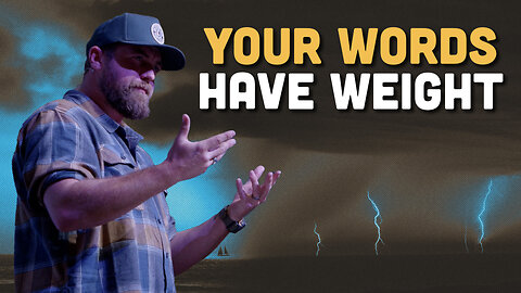 Your Words Have Weight | James 3:1-12 | Pastor James Crawford