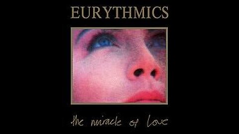 EURYTHMICS - The Miracle of Love