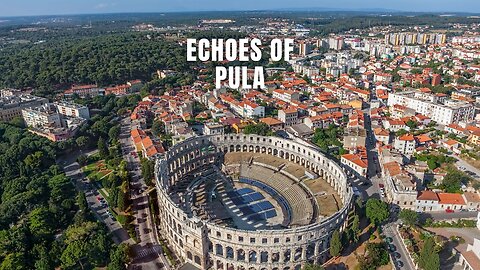 Echoes of Pula