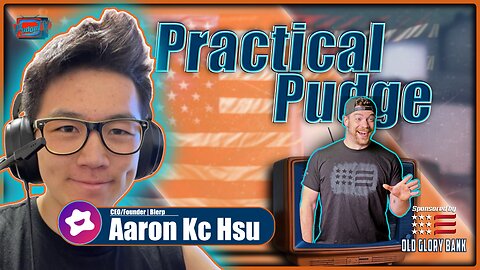 🟡Practical Pudge Ep 56 | CEO/CoFounder of Blerp Stream Alerts - Aaron Kc Hsu