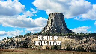 Echoes of the Tower #DevilsTower