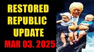 Restored Republic. Judy Byington. X22 Report. Trump News ~ March 03, 2025