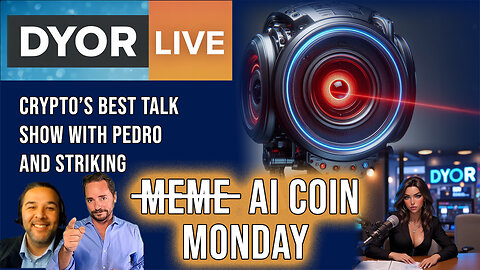 DYOR Live: Meme Coin Monday. Can Ai Tokens Take Over Crypto?