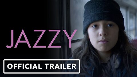 Jazzy - Official Trailer