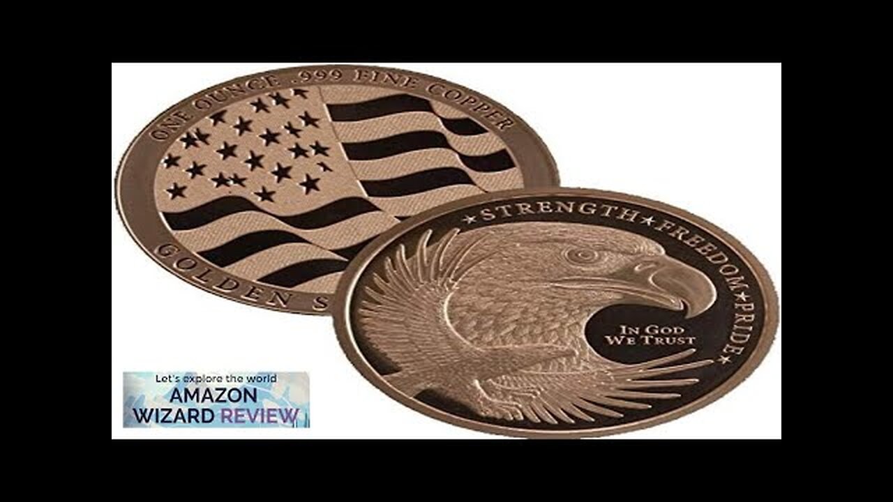 1 oz .999 Pure Copper Round/Challenge Coin (Eagle Strength-Freedom-Pride) Review