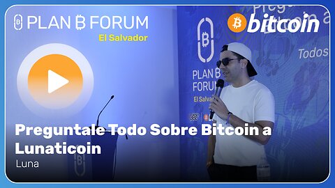 Preguntale Todo Sobre Bitcoin a Lunaticoin