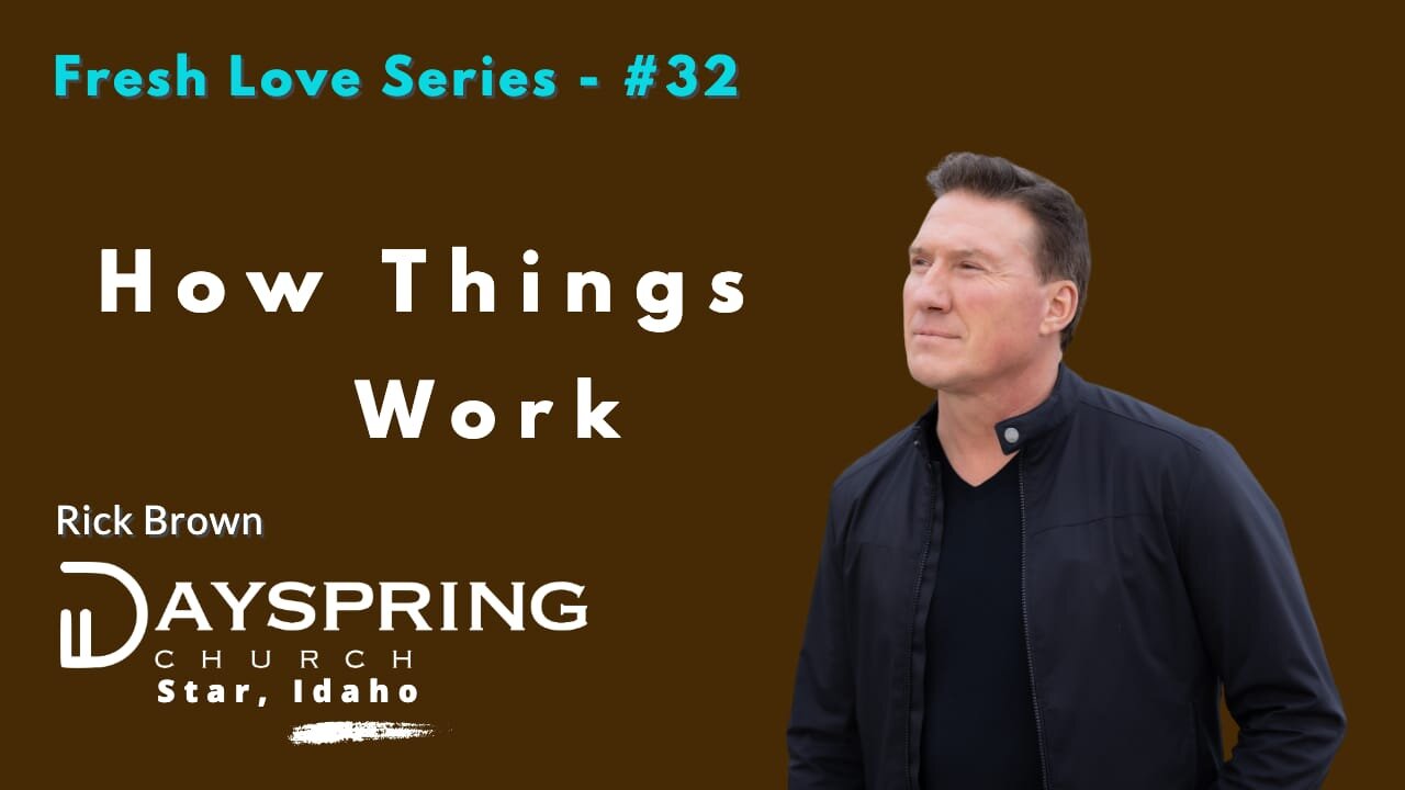 Fresh Love Series - Part 32 • Luke 10:25-42 • Pastor Rick Brown at Dayspring Church in Star, Idaho