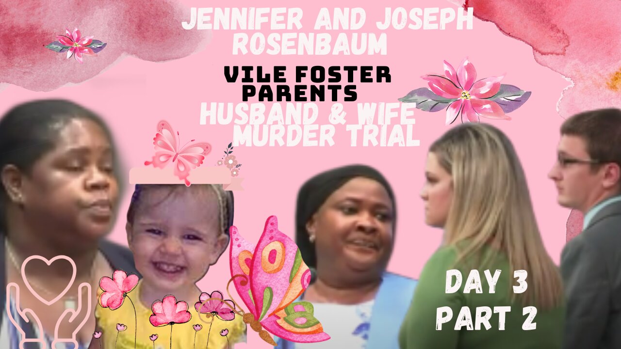 **VILE FOSTER PARENTS** Murder Trial Day 3 Pt.2 Justice for 2yr Old Laila Marie