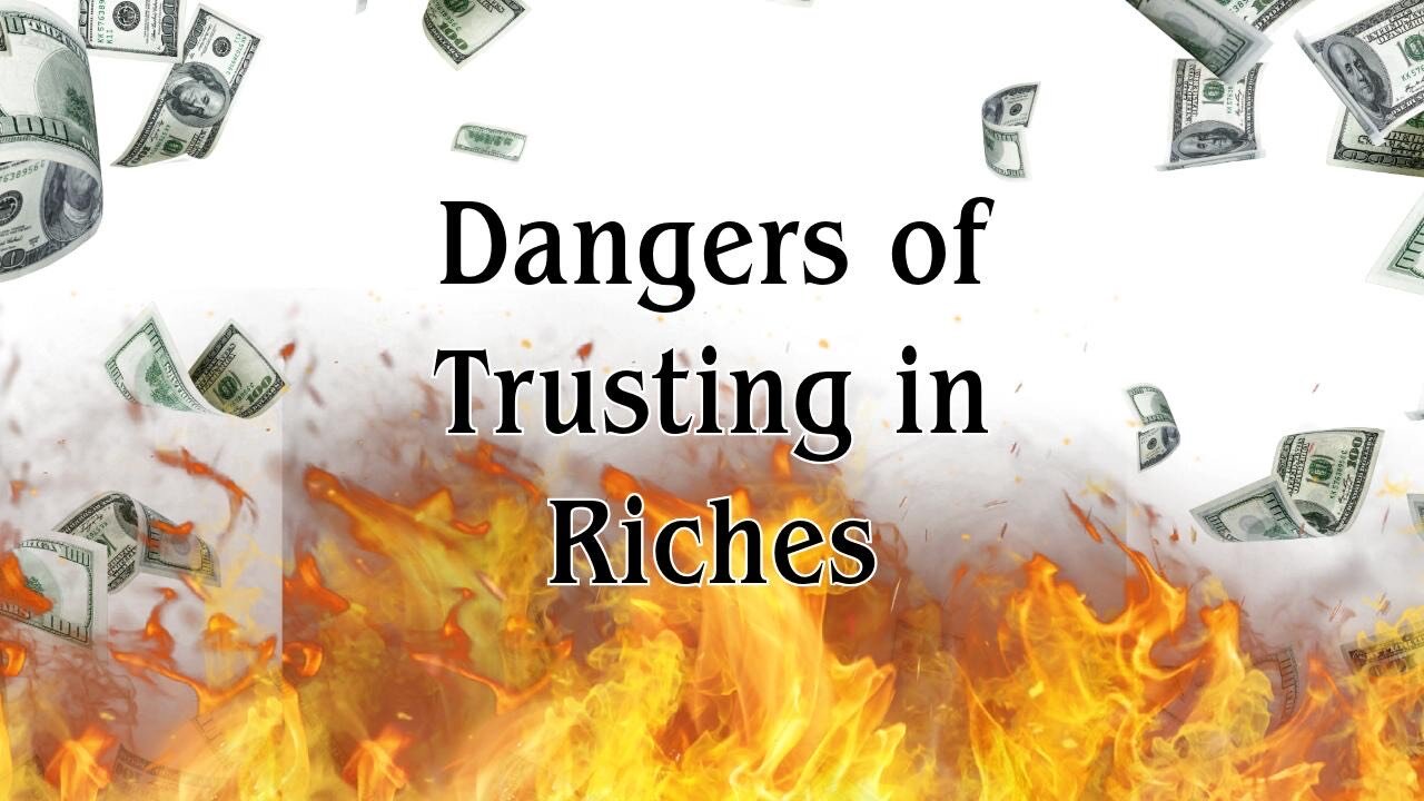 Dangers of Trusting in Riches - Pastor Dillon Awes | Anchor Baptist Church