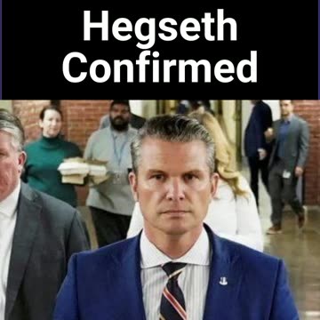 Hegseth Confirmed