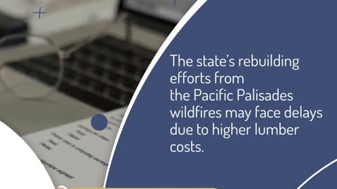 Tariff Impact: California's Rebuild Could Cost More