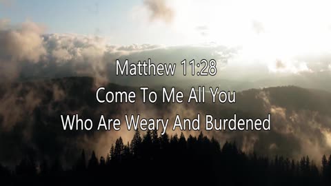 Rest for the Weary – Matthew 11:28