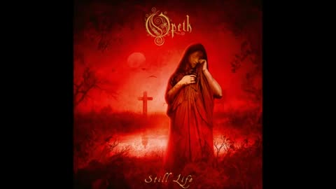 OPETH - Still Life