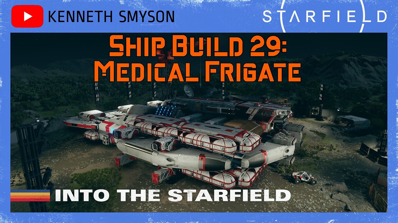 Starfield Ship Build 29: Medical Frigate (Level 66)