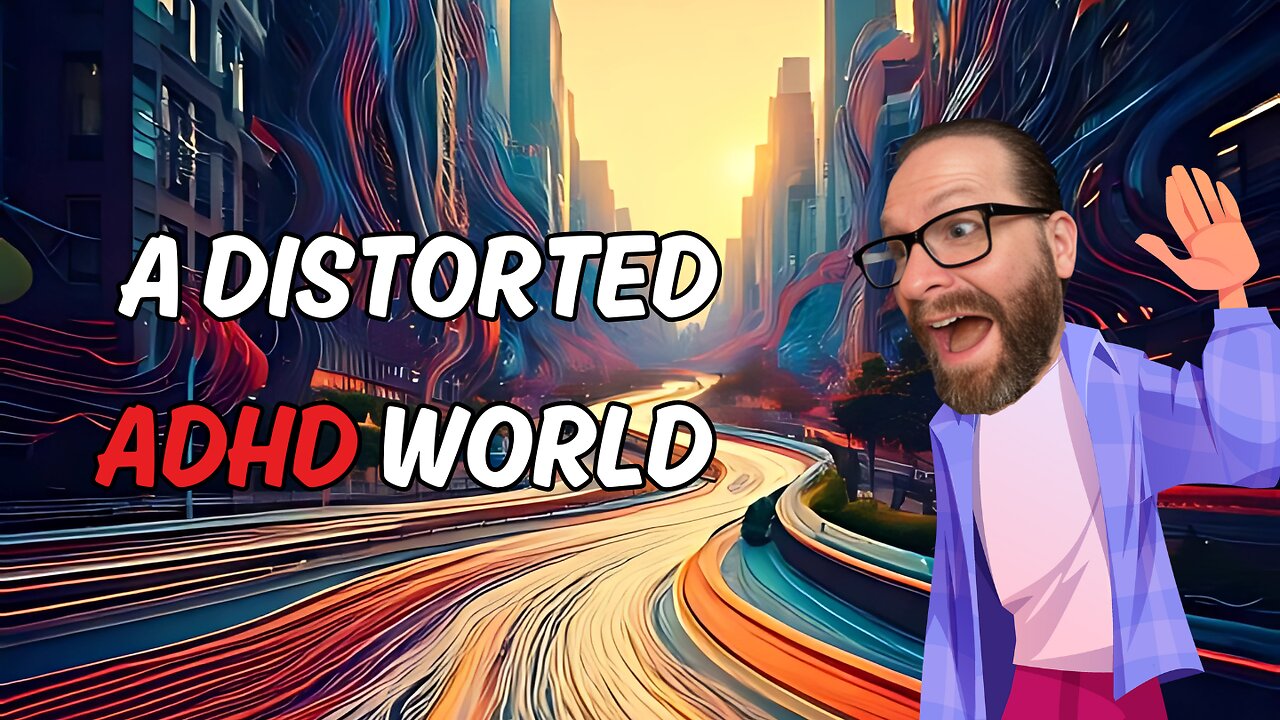 3 Ways ADHD is Distorting Your World | Mindful Mutiny Podcast