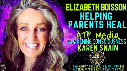 Helping Parents Heal Elizabeth Boisson on ATP Media-KAren Swain