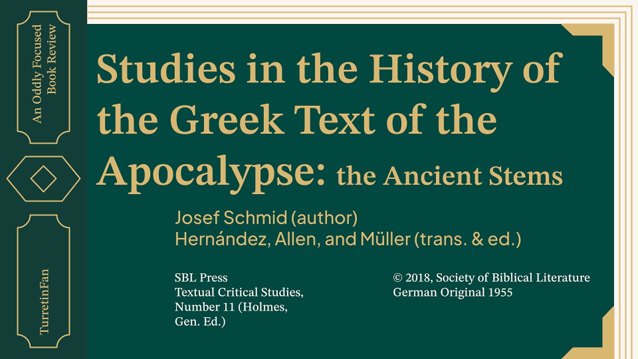 Focused Review of Schmid's "Studies in the History of the Greek Text of the Apocalypse"