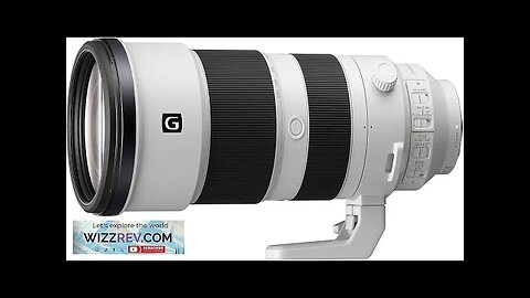 Sony FE 200-600mm F5.6-6.3 G OSS Super Telephoto Zoom Lens (SEL200600G) Review