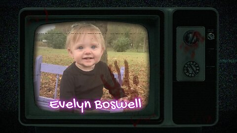 Undetected Footprints of Evelyn Boswell! How can a mother take her child's Life?