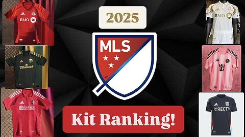 RSR7: 2025 MLS Kit Ranking!