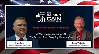 The Raising Cain Show: Freedom at Stake: Warning for America & Lessons from Escaping Communism 🇺🇸⚠️