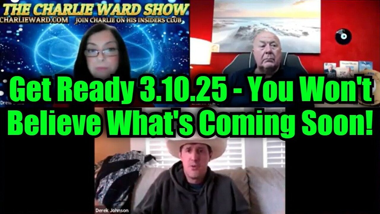 Charlie Ward & Derek Johnson: Get Ready 3.10.25 - You Won't Believe What's Coming Soon!