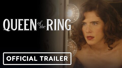 Queen of the Ring - Official Trailer