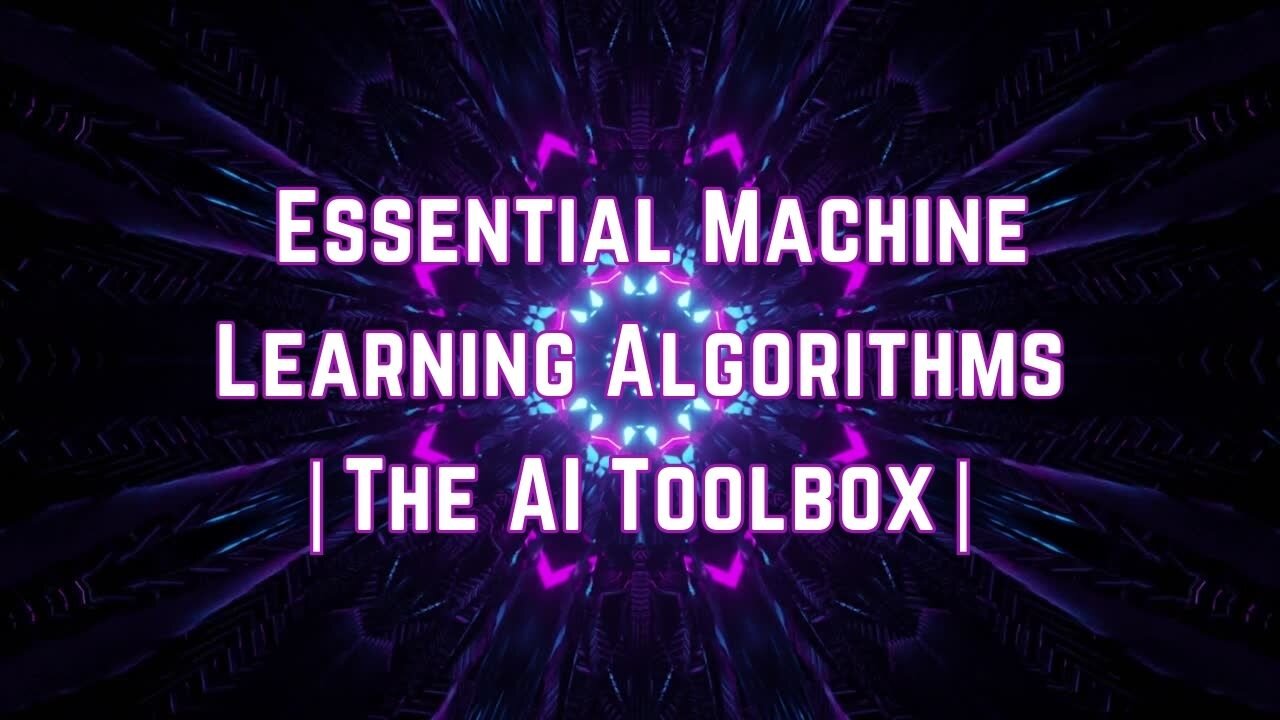 The AI Toolbox | Essential Machine Learning Algorithms You Need to Know!