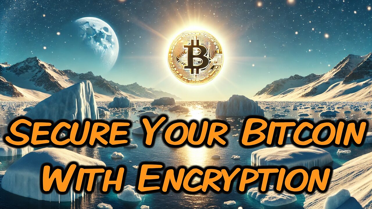 Secure Your Bitcoin With Encryption