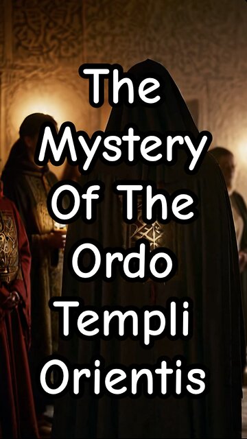 The Mystery of the Ordo Templar Orientis.