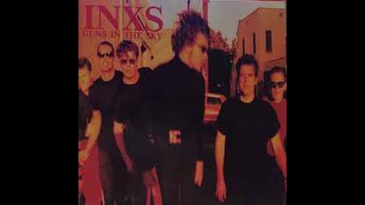 INXS - Guns In The Sky