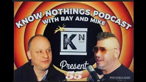 The Know Nothings Podcast EP 55 3/1/24