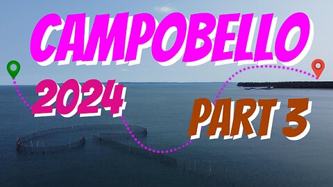 Campobello 2024 Part 3. Roosevelt Park & Friars Head.