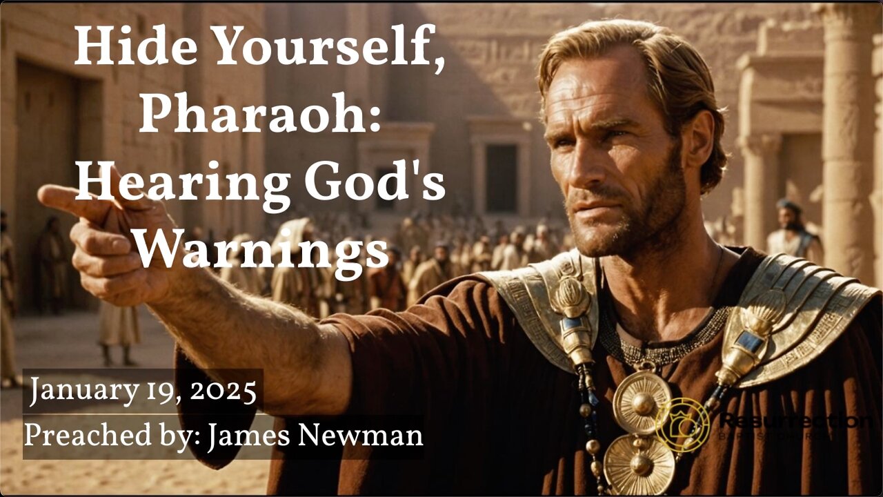 Hide Yourself, Pharaoh: Hearing God's Warnings