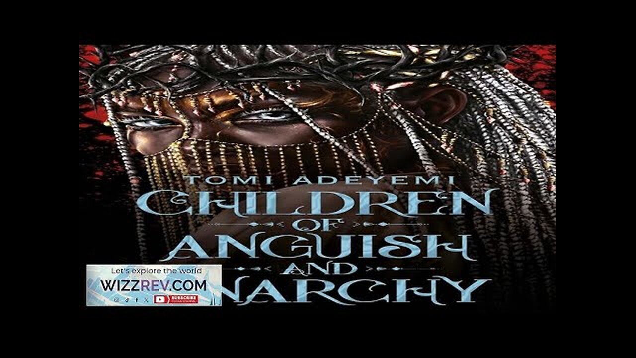 Legacy Of Orisha: Book 3: Children Of Anguish & Anarchy (Hardcover) Review