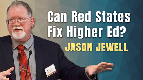 Current Trends in Higher Education and Red State Strategies | Jason Jewell