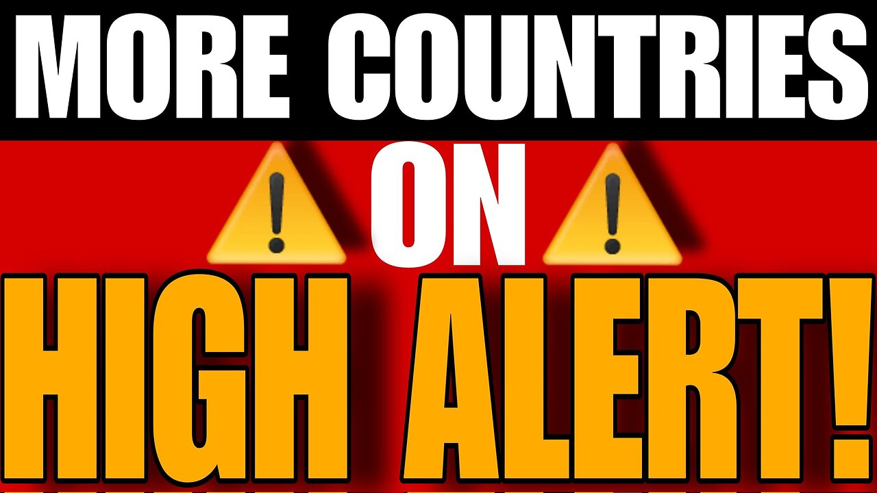 HIGH ALERT: Warnings CONVERGE | MULTIPLE CONTRIES