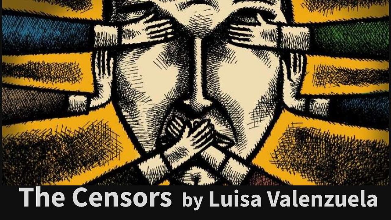 The Censors by Luisa Valenzuela, audio and text