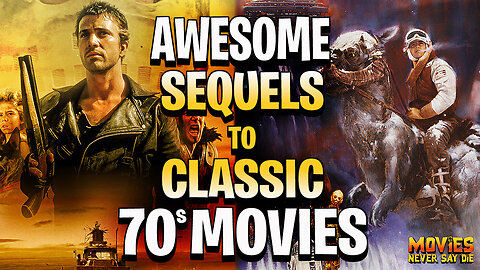 11 AWESOME Sequels to GREAT '70s Movies!